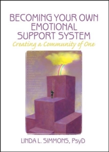 Becoming Your Own Emotional Support System : Creating a Community of One