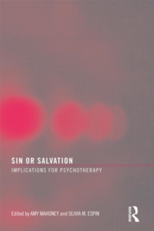 Sin or Salvation : Implications for Psychotherapy, Paperback / softback Book Sin or Salvation : Implications for Psychotherapy, Paperback / softback Book