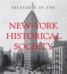 Treasures of the New-York Historical Society, Hardback Book Treasures of the New-York Historical Society, Hardback Book