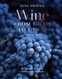 Abbeville Press Inc.,U.S. Wine From Grape To Glass , The Wines Of The World And How They Are Made