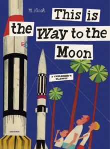This is the Way to the Moon, Hardback Book This is the Way to the Moon, Hardback Book