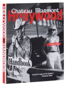 The Chateau Marmont Hollywood Handbook