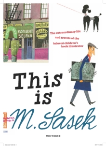 This is M. Sasek : The Extraordinary Life and Travels of the Beloved Children's Book Illustrator, Hardback Book This is M. Sasek : The Extraordinary Life and Travels of the Beloved Children's Book Illustrator, Hardback Book