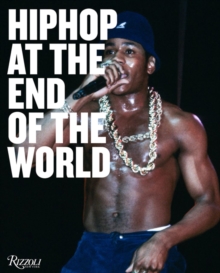 Hip-Hop at the End of the World : The Photography of Brother Ernie, Hardback Book Hip-Hop at the End of the World : The Photography of Brother Ernie, Hardback Book