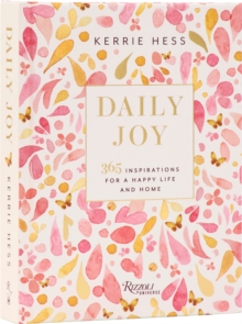 Daily Joy : 365 Inspirations for a Happy Life and Home