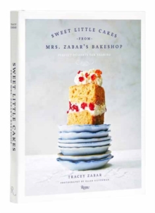 Sweet Little Cakes from Mrs. Zabars Bakeshop : Perfect Desserts for Sharing