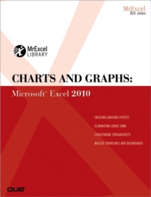 Charts and Graphs : Microsoft Excel 2010, Paperback / softback Book Charts and Graphs : Microsoft Excel 2010, Paperback / softback Book