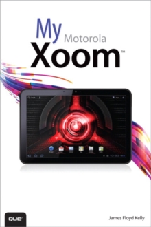 My Motorola Xoom, Paperback Book My Motorola Xoom, Paperback Book