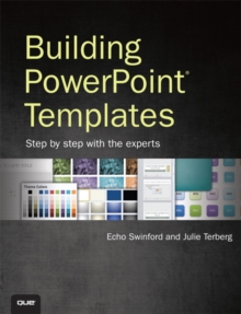 Building PowerPoint Templates Step by Step with the Experts, Paperback Book Building PowerPoint Templates Step by Step with the Experts, Paperback Book