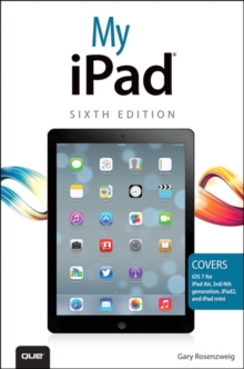 My iPad (Covers iOS 7 on iPad 2, 3rd/4th Generation and iPad Mini), Paperback Book My iPad (Covers iOS 7 on iPad 2, 3rd/4th Generation and iPad Mini), Paperback Book