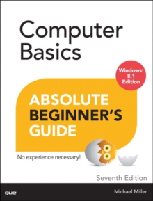 Computer Basics Absolute Beginner's Guide, Windows 8.1 Edition, Paperback Book Computer Basics Absolute Beginner's Guide, Windows 8.1 Edition, Paperback Book