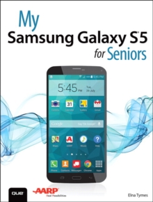 My Samsung Galaxy S5 for Seniors, Paperback Book My Samsung Galaxy S5 for Seniors, Paperback Book