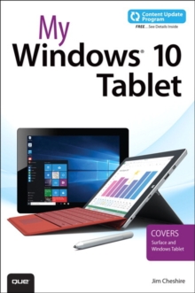 My Windows 10 Tablet (Includes Content Update Program) : Covers Windows 10 Tablets Including Microsoft Surface Pro, Paperback Book My Windows 10 Tablet (Includes Content Update Program) : Covers Windows 10 Tablets Including Microsoft Surface Pro, Paperback Book