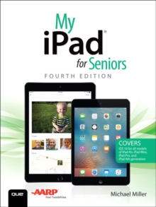 My iPad for Seniors, Paperback / softback Book My iPad for Seniors, Paperback / softback Book