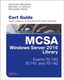 MCSA WINDOWS SERVER 2016 CERT GUIDE LIBR, Book MCSA WINDOWS SERVER 2016 CERT GUIDE LIBR, Book