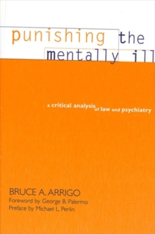 Punishing the Mentally Ill : A Critical Analysis of Law and Psychiatry