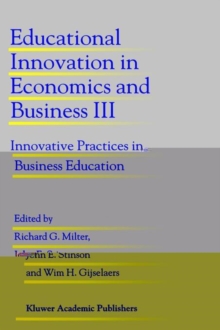 Educational Innovation in Economics and Business III : Innovative Practices in Business Education