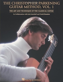 The Christopher Parkening Guitar Method Vol. 1