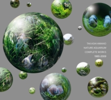 Nature Aquarium Complete Works 1985-2009, Hardback Book Nature Aquarium Complete Works 1985-2009, Hardback Book