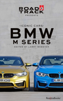 Road & Track Iconic Cars: BMW M Series