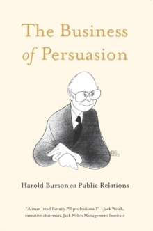 The Business of Persuasion : Harold Burson on Public Relations