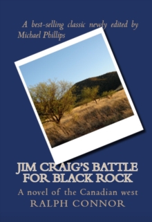 Jim Craig's Battle for Black Rock : A Novel of the Canadian West