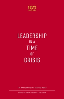 Leadership in a Time of Crisis : The Way Forward in a Changed World