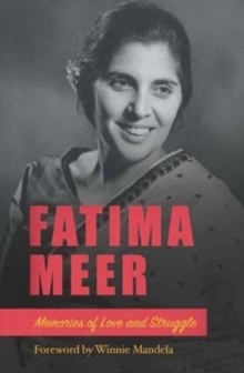 Fatima Meer : Memories of love and struggle, Paperback / softback Book Fatima Meer : Memories of love and struggle, Paperback / softback Book