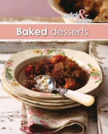 Quick and Tasty: 3: Baked Desserts