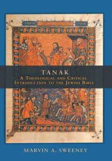 Tanak : A Theological and Critical Introduction to the Jewish Bible, Hardback Book Tanak : A Theological and Critical Introduction to the Jewish Bible, Hardback Book