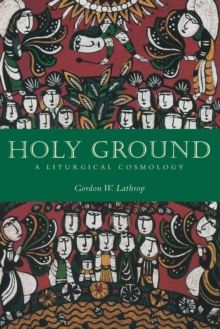Holy Ground : A Liturgical Cosmology, Paperback / softback Book Holy Ground : A Liturgical Cosmology, Paperback / softback Book