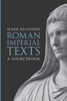 Roman Imperial Texts : A Sourcebook, Paperback / softback Book Roman Imperial Texts : A Sourcebook, Paperback / softback Book