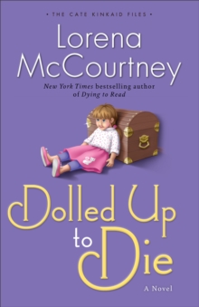 Dolled Up to Die : A Novel, Paperback / softback Book Dolled Up to Die : A Novel, Paperback / softback Book
