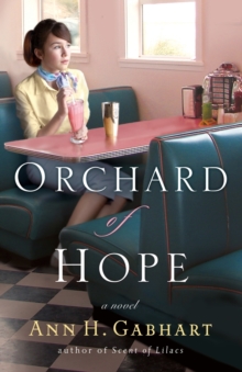 Orchard of Hope : A Novel, Paperback / softback Book Orchard of Hope : A Novel, Paperback / softback Book