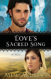 Love's Sacred Song : A Novel, Paperback / softback Book Love's Sacred Song : A Novel, Paperback / softback Book