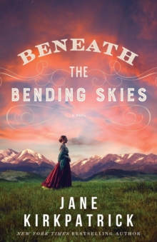 Beneath the Bending Skies - A Novel