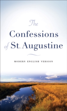 The Confessions of St. Augustine, Paperback Book The Confessions of St. Augustine, Paperback Book