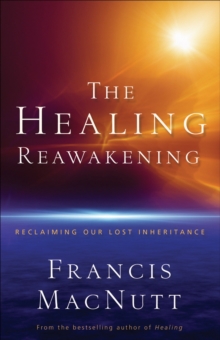 The Healing Reawakening  Reclaiming Our Lost Inheritance