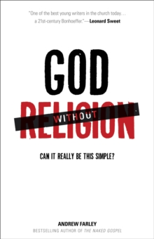 God without Religion - Can It Really Be This Simple?