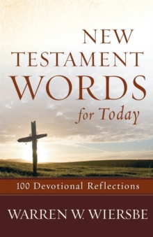 New Testament Words for Today : 100 Devotional Reflections, Paperback / softback Book New Testament Words for Today : 100 Devotional Reflections, Paperback / softback Book