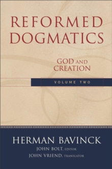 Reformed Dogmatics - God and Creation