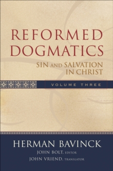 Reformed Dogmatics  Sin and Salvation in Christ