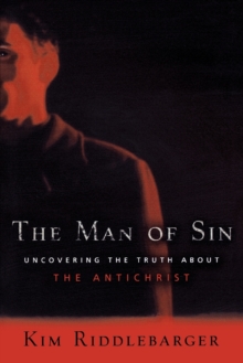 The Man of Sin - Uncovering the Truth about the Antichrist