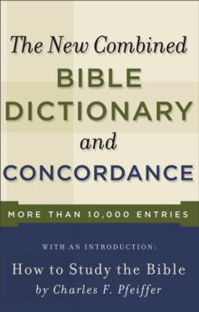 New Combined Bible Dictionary And Concordance