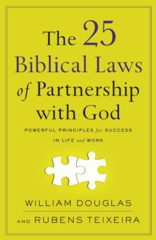 The 25 Biblical Laws of Partnership with God - Powerful Principles for Success in Life and Work