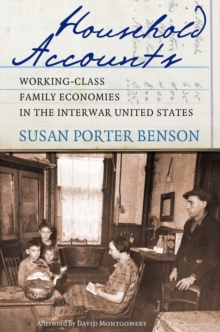 Household Accounts : Working-Class Family Economies in the Interwar United States