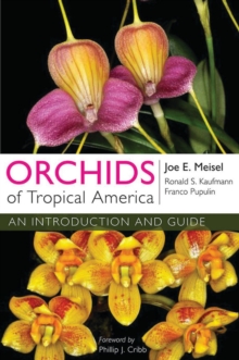 Orchids of Tropical America : An Introduction and Guide