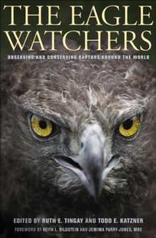 The Eagle Watchers : Observing and Conserving Raptors around the World