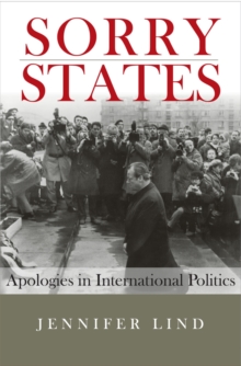 Sorry States : Apologies in International Politics