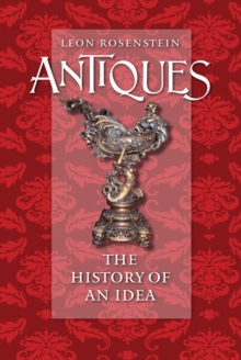 Antiques : The History of an Idea